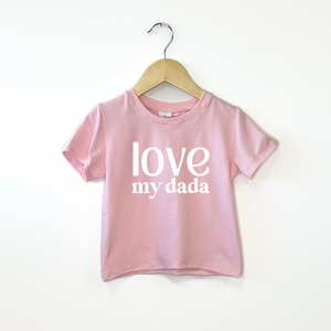 Love My Mama and Dada Tee Shirt - Posh & Cozy