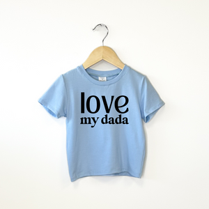 Love My Mama and Dada Tee Shirt - Posh & Cozy