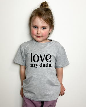 Love My Mama and Dada Tee Shirt - Posh & Cozy