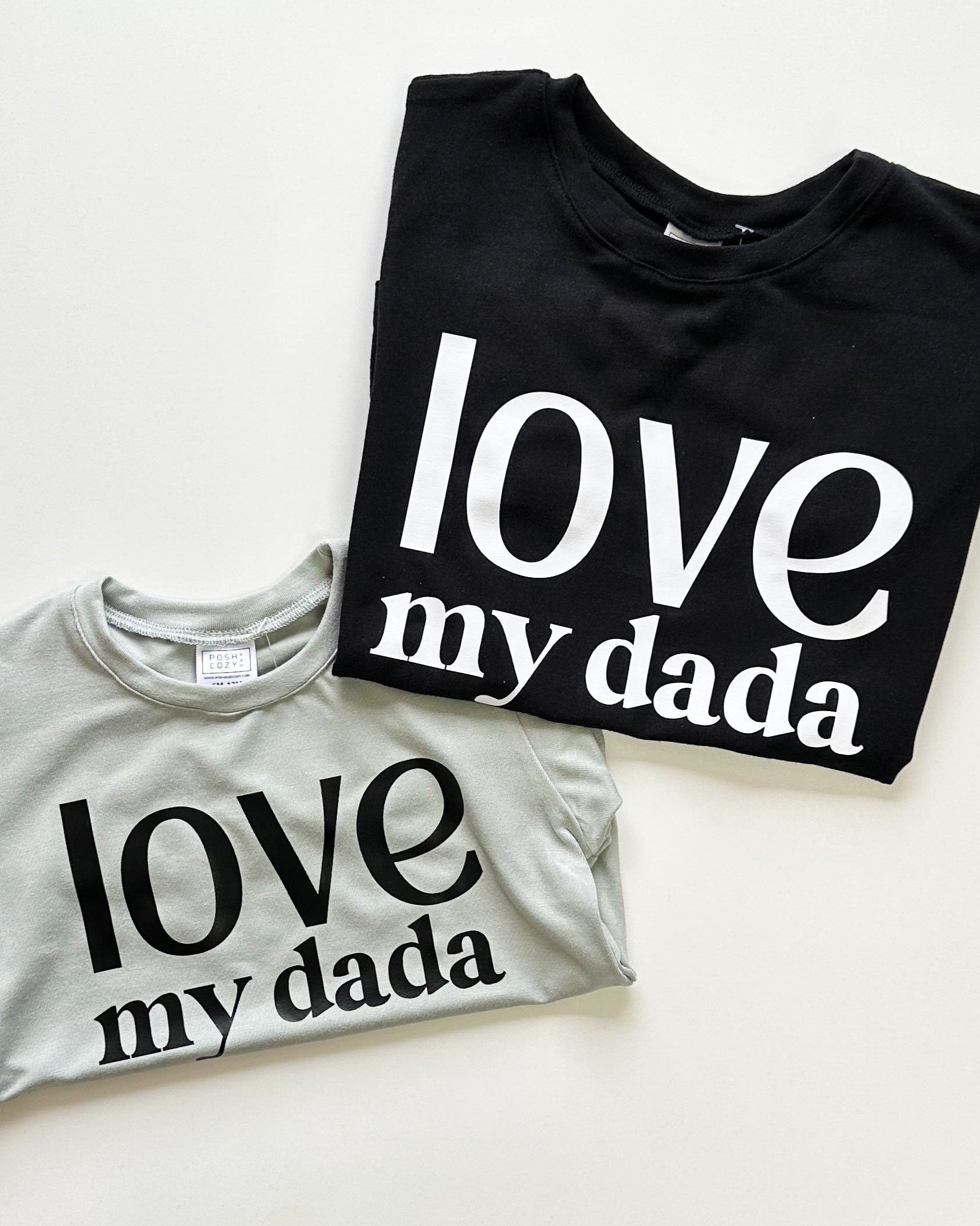 Love My Mama and Dada Tee Shirt - Posh & Cozy