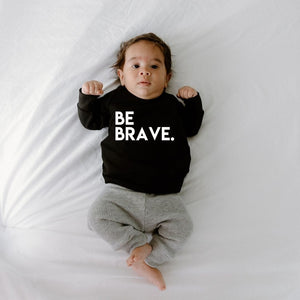 Be Brave Crewneck - Posh & Cozy
